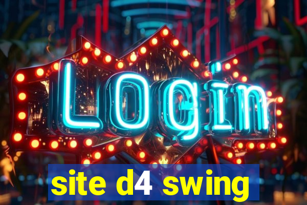 site d4 swing